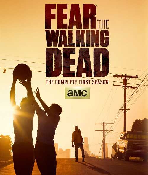 مسلسل Fear the Walking Dead الموسم الاول الحلقة 6 الاخيرة