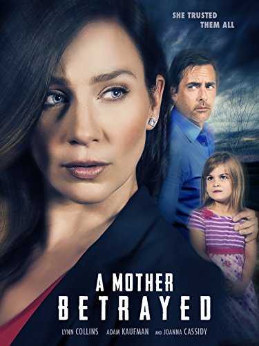 مشاهدة فيلم A Mother Betrayed 2015 مترجم