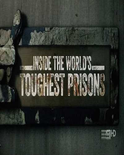 مشاهدة مسلسل Inside World’s Toughest Prisons الحلقة 1