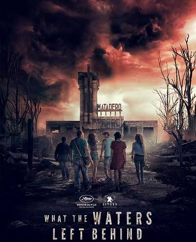 مشاهدة فيلم What the Waters Left Behind 2017 مترجم