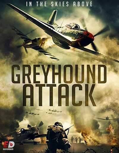 مشاهدة فيلم Greyhound Attack 2019 BluRay مترجم