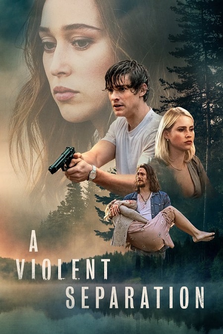 مشاهدة فيلم A Violent Separation 2019 مترجم