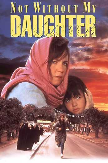 مشاهدة فيلم Not Without My Daughter 1991 مترجم