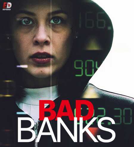 جميع مواسم مسلسل Bad Banks 2018 مترجم كامل