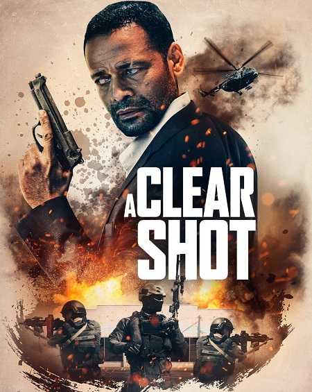 فيلم A Clear Shot 2019 مترجم