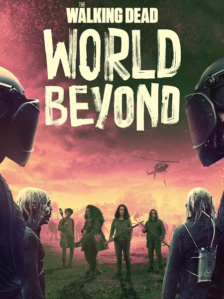 مسلسل TWD World Beyond الموسم الثاني الحلقة 1 مترجمة