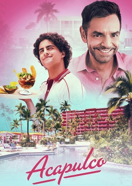 مسلسل Acapulco الموسم الاول مترجم كامل