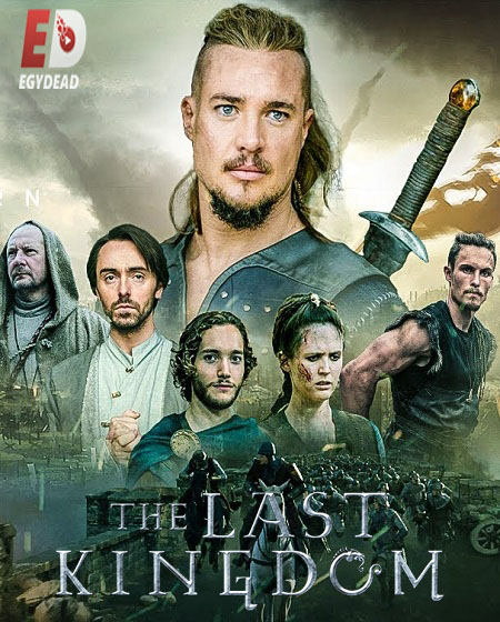 مسلسل The Last Kingdom الموسم الخامس مترجم كامل