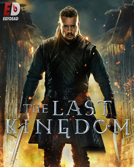 مسلسل The Last Kingdom الموسم الخامس الحلقة 1 مترجمة