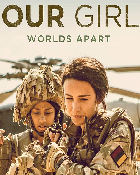 مسلسل Our Girl الموسم الخامس مترجم كامل