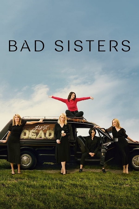 مسلسل Bad Sisters الموسم الاول مترجم كامل