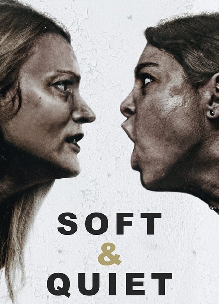 مشاهدة فيلم Soft and Quiet 2022 مترجم