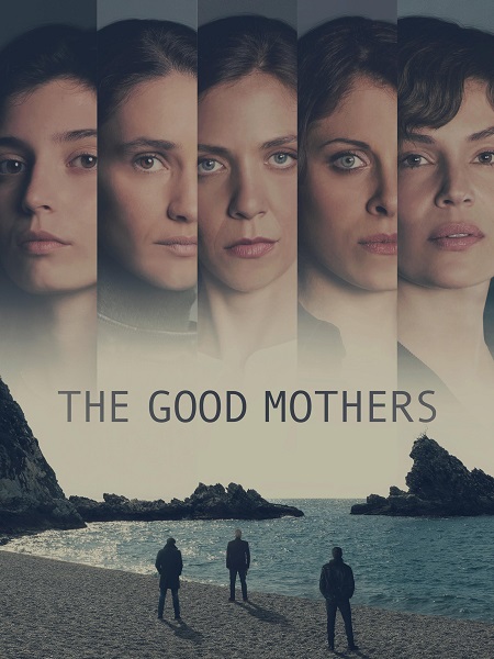 مسلسل The Good Mothers الموسم الاول الحلقة 5 مترجمة