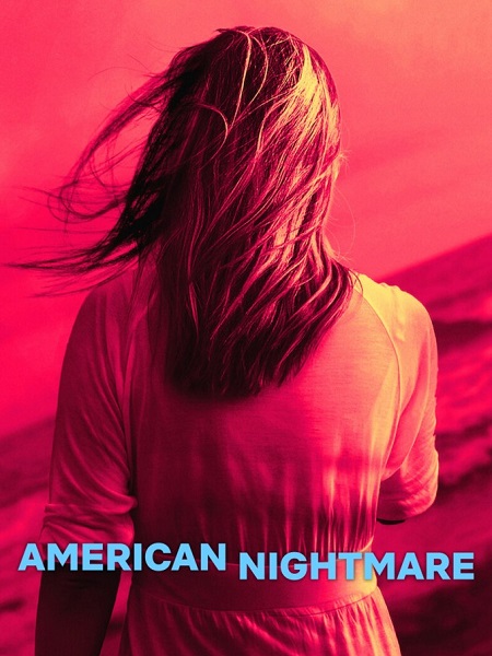 مسلسل American Nightmare 2023 مترجم كامل