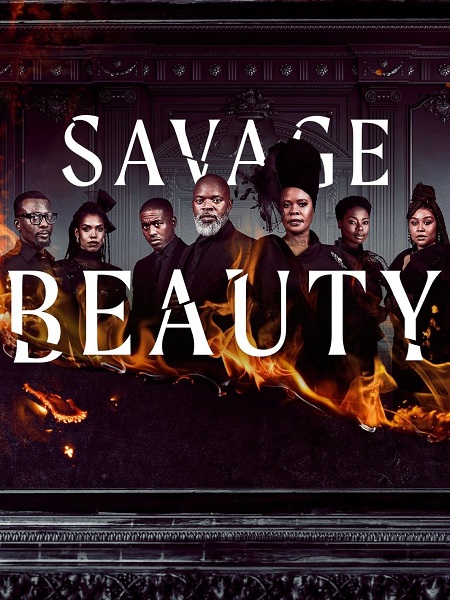 مسلسل Savage Beauty الموسم الثاني مترجم كامل