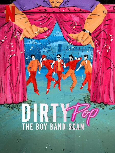 مسلسل Dirty Pop The Boy Band Scam 2024 مترجم كامل