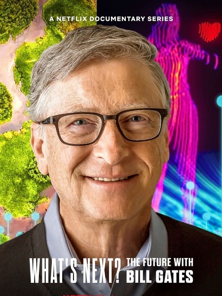 مسلسل What’s Next The Future with Bill Gates 2024 مترجم كامل