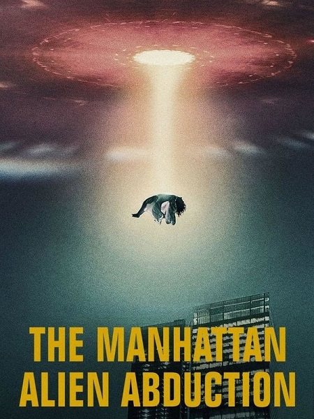 مسلسل The Manhattan Alien Abduction 2024 مترجم كامل