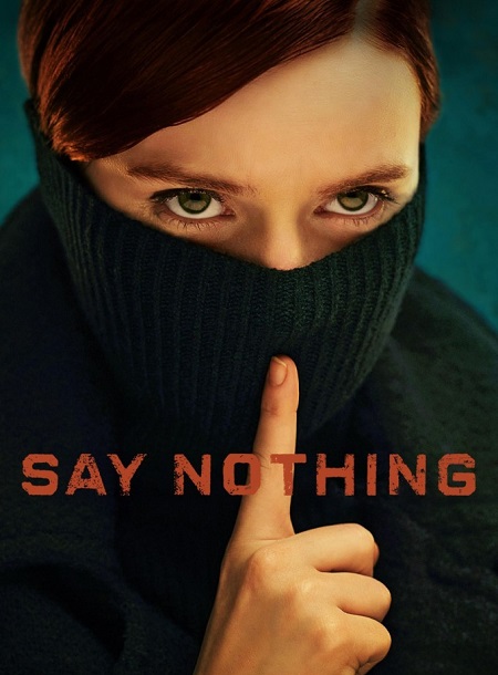 مسلسل Say Nothing الحلقة 5 مترجمة